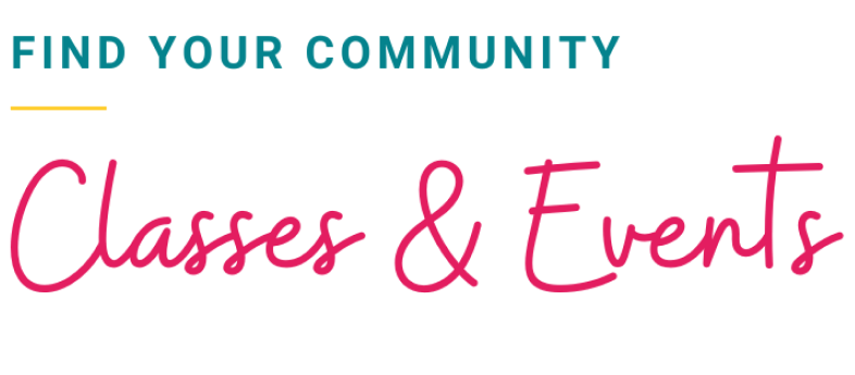 Find your community Classes and Events